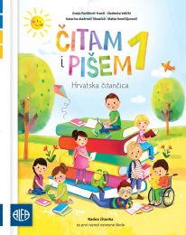 ČITAM I PIŠEM 1, HRVATSKA ČITANČICA; radna čitanka za prvi razred osnovne škole