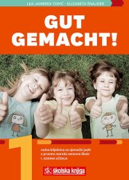 GUT GEMACHT! 1; radna bilježnica za njemački jezik u prvome razredu osnovne škole, 1. godina učenja