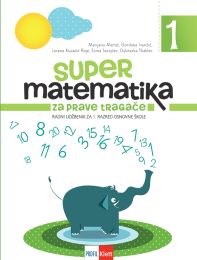 SUPER MATEMATIKA ZA PRAVE TRAGAČE 1; 2. dio, radni udžbenik za 1. razred osnovne škole