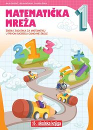 MATEMATIČKA MREŽA 1; zbirka zadataka za matematiku u prvom razredu osnovne škole