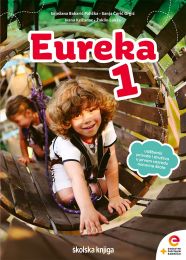 EUREKA 1; udžbenik prirode i društva s dodatnim digitalnim sadržajima u prvom razredu osnovne škole