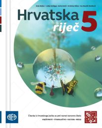 HRVATSKA RIJEČ 5; čitanka iz hrvatskoga jezika za peti razred osnovne škole