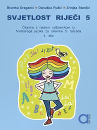 SVJETLOST RIJEČI 5 - PP; čitanka s radnim udžbenikom iz Hrvatskoga jezika za učenike 5. razred osnovne škole, 1. dio