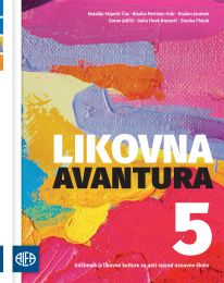 LIKOVNA AVANTURA 5; udžbenik iz likovne kulture za peti razred osnovne škole