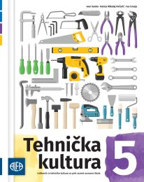 TEHNIČKA KULTURA 5; udžbenik iz tehničke kulture za peti razred osnovne škole