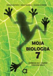 MOJA BIOLOGIJA 7; udžbenik za Biologiju za 7. razred osnovne škole
