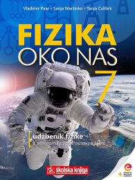 FIZIKA OKO NAS 7; udžbenik fizike s dodatnim digitalnim sadržajima u sedmom razredu osnovne škole