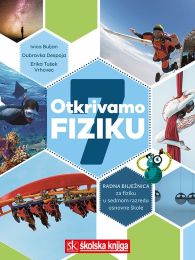 OTKRIVAMO FIZIKU 7; radna bilježnica za fiziku u sedmom razredu osnovne škole