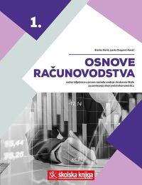 OSNOVE RAČUNOVODSTVA; radna bilježnica u prvom razredu srednje strukovne škole za zanimanje ekonomist/ekonomistca