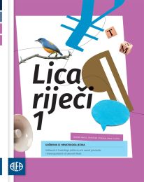 LICA RIJEČI 1; (140 sati godišnje) udžbenik iz hrvatskoga jezika za prvi razred gimnazija i četverogodišnjih strukovnih škola