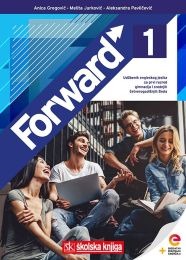 FORWARD 1; udžbenik engleskog jezika s dodatnim digitalnim sadržajima za prvi razred gimnazija i četverogodišnjih škola