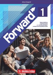 FORWARD 1; radna bilježnica za engleski jezik za prvi razred gimnazija i srednjih četverogodišnjih škola