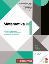 MATEMATIKA 1; (3 i 4 sata tjedno), komplet 1. i 2. dio, udžbenik matematike s dds i zadatcima za rješavanje u 1. razredu srednje škole