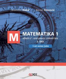 MATEMATIKA 1; (5 sati nastave tjedno) 2. dio, udžbenik za 1. razred gimnazija i strukovnih škola