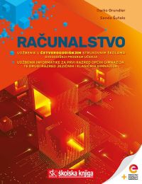 RAČUNALSTVO; udžbenik računalstva u četverogodišnjim struk. školama - dvogodišnji program za 1. razred općih gimnazija te 2. razred jezičnih i klasičnih gimnazija