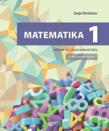 MATEMATIKA 1; (2 sata nastave tjedno), udžbenik za 1. razred strukovnih škola