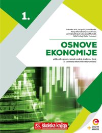OSNOVE EKONOMIJE 1; udžbenik s dodatnim digitalnim sadržajima u prvom razredu srednje strukovne škole za zanimanje ekonomist/ekonomistica