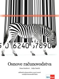 OSNOVE RAČUNOVODSTVA; udžbenik računovodstva za 1. razred srednjih ekonomskih škola