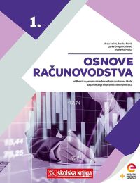 OSNOVE RAČUNOVODSTVA; udžbenik s dodatnim digitalnim sadržajima u prvom razredu srednje strukovne škole za zanimanje ekonomist/ekonomistica