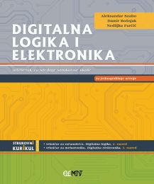 DIGITALNA LOGIKA I ELEKTRONIKA; udžbenik za srednje strukovne škole, više razreda