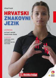 HRVATSKI ZNAKOVNI JEZIK; udžbenik s dodatnim digitalnim sadržajima za treći razred medicinske škole