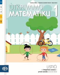 OTKRIVAMO MATEMATIKU 1; listići za integriranu nastavu u prvom razredu za osnovnu školu