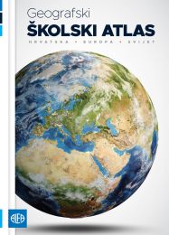 GEOGRAFSKI ŠKOLSKI ATLAS; Hrvatska, Europa, Svijet