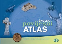 ŠKOLSKI POVIJESNI ATLAS; za osnovnu i srednju školu