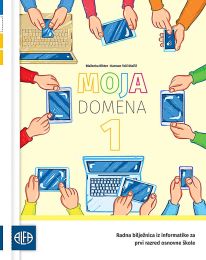 MOJA DOMENA 1; radna bilježnica iz informatike za prvi razred osnovne škole