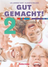 GUT GEMACHT! 2; radna bilježnica za njemački jezik u drugome razredu osnovne škole, druga godina učenja