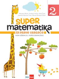SUPER MATEMATIKA ZA PRAVE TRAGAČE 2; 1. dio, radni udžbenik za 2. razred osnovne škole