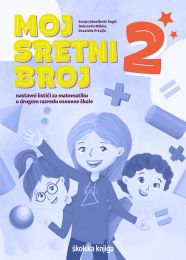 MOJ SRETNI BROJ 2; nastavni listići za matematiku u drugome razredu osnovne škole
