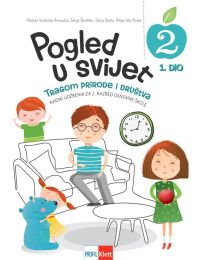 POGLED U SVIJET 2, TRAGOM PRIRODE I DRUŠTVA; 1. dio, radni udžbenik za 2. razred osnovne škole