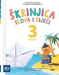 ŠKRINJICA SLOVA I RIJEČI 3; 2. dio, integrirani radni udžbenik iz hrvatskoga jezika za treći razred osnovne škole