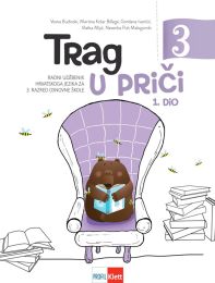 TRAG U PRIČI 3; 1. dio, radni udžbenik hrvatskoga jezika za 3. razred osnovne škole