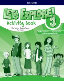 LET'S EXPLORE! 3; radna bilježnica za engleski jezik 3. razred osnovne škole