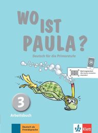 WO IST PAULA? 3; radna bilježnica za njemački jezik, 3. razred osnovne škole