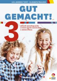 GUT GEMACHT! 3; udžbenik njemačkoga jezika s dodatnim digitalnim sadržajima u trećemu razredu osnovne škole, 3. godina učenja