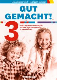 GUT GEMACHT! 3; radna bilježnica za njemački jezik u trećemu razredu osnovne škole, 3. godina učenja