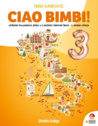 CIAO BIMBI! 3; udžbenik za talijanski jezik s dodatnim digitalnim sadržajima u trećem razredu osnovne škole, treća godina