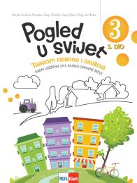 POGLED U SVIJET 3, TRAGOM PRIRODE I DRUŠTVA; 1. dio, radni udžbenik za 3. razred osnovne škole