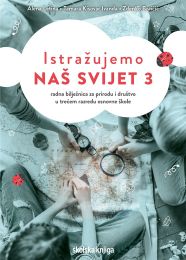 ISTRAŽUJEMO NAŠ SVIJET 3; radna bilježnica za prirodu i društvo u trećem razredu osnovne škole