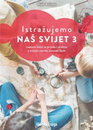 ISTRAŽUJEMO NAŠ SVIJET 3; nastavni listići za prirodu i društvo u trećem razredu osnovne škole