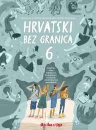 HRVATSKI BEZ GRANICA 6; radna bilježnica uz integrirani udžbenik hrvatskoga jezika i književnosti u šestome razredu osnovne škole