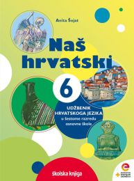 NAŠ HRVATSKI 6 i SNAGA RIJEČI 6; komplet udžbenik i čitanka u šestome razredu osnovne škole