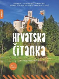 HRVATSKA ČITANKA 6; hrvatski jezik, čitanka za 6. razred osnovne škole