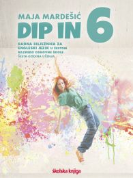 DIP IN 6; radna bilježnica za engleski jezik u šestom razredu osnovne škole, šesta godina učenja