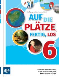 AUF DIE PLATZE, FERTIG, LOS 6; udžbenik iz njemačkoga jezika za šesti razred osnovne škole (šesta godina učenja)