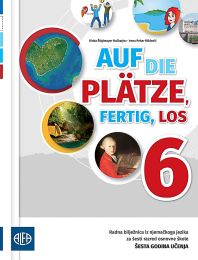 AUF DIE PLATZE, FERTIG, LOS 6; radna bilježnica iz njemačkoga jezika za šesti razred osnovne škole (šesta godina učenja)