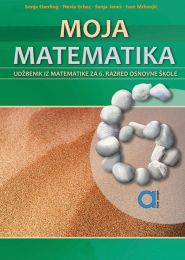 MOJA MATEMATIKA 6; udžbenik Matematike za 6. razred osnovne škole